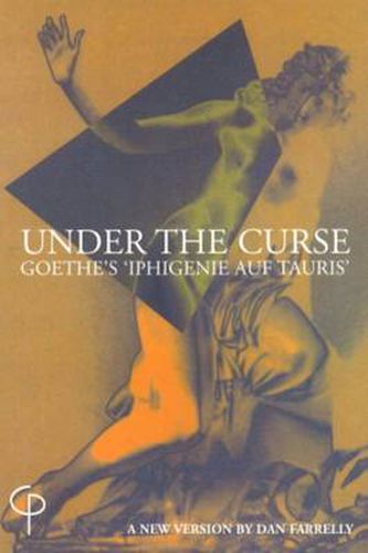 Under the Curse: Goethe's  Iphigenie Auf Tauris