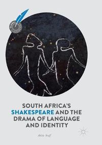 Cover image for South Africa's Shakespeare and the Drama of Language and Identity