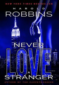 Cover image for Never Love A Stranger