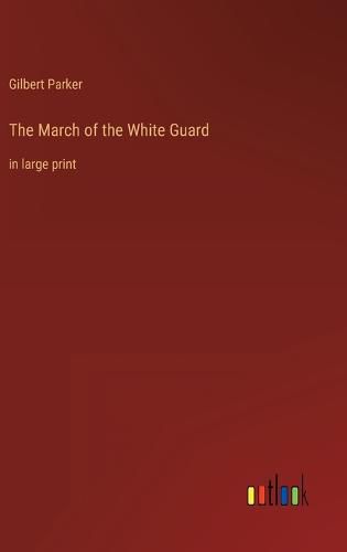 Cover image for The March of the White Guard