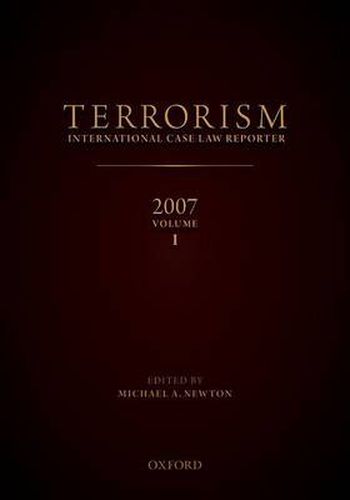 Terrorism International Case Reporter Volume 1: Volume 1