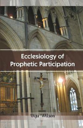 Cover image for Ecclesiology of Prophetic Participation