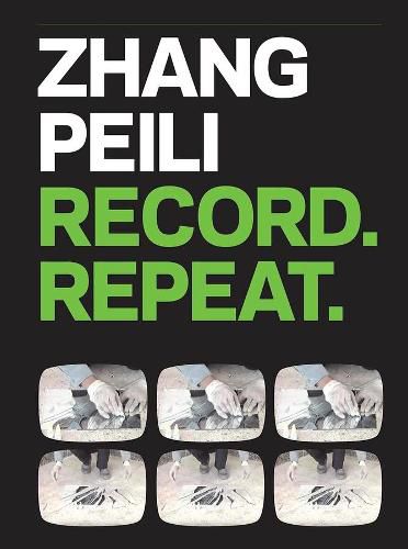 Cover image for Zhang Peili: Record. Repeat.