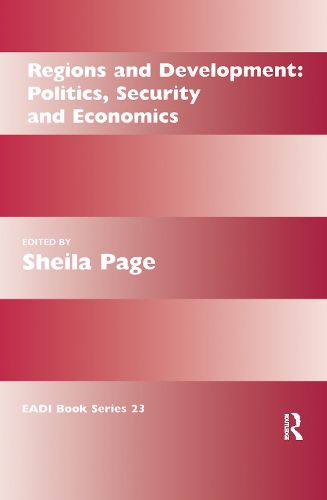 Cover image for Regions and Development: Politics, Security and Economics: Politics, Security and Economics