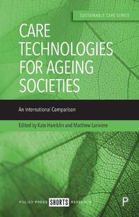 Cover image for Care Technologies for Ageing Societies: An International Comparison