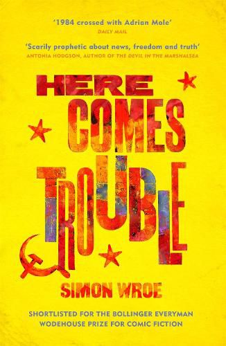 Cover image for Here Comes Trouble: Shortlisted for the Bollinger Everyman Wodehouse Prize for Comic Fiction