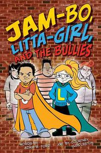 Cover image for Jam-Bo, Litta-Girl, and the Bullies