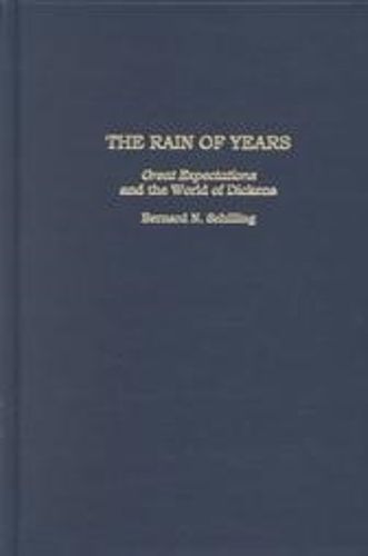 Cover image for Rain of Years:: Great Expectations and the World of Dickens