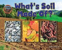 Cover image for What's Soil Made Of?: The Secrets of Soil