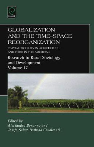 Cover image for Globalization and the Time-space Reorganization: Capital Mobility in Agriculture and Food in the Americas