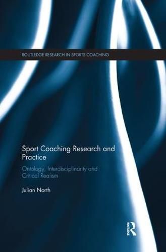 Cover image for Sport Coaching Research and Practice: Ontology, Interdisciplinarity and Critical Realism