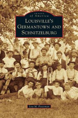 Cover image for Louisville's Germantown and Schnitzelburg