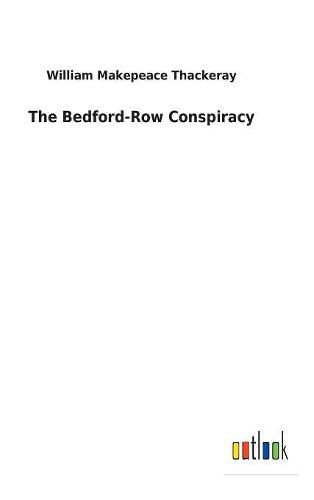 The Bedford-Row Conspiracy