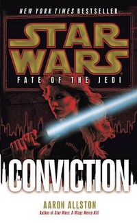 Cover image for Conviction: Star Wars Legends (Fate of the Jedi)