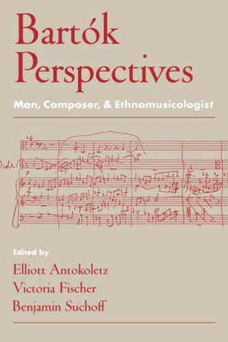 Cover image for Bartok Perspectives: Man, Composer, and Ethnomusicologist