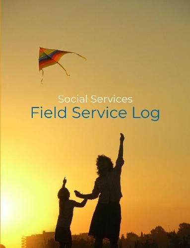 Cover image for Social Services Field Service Log