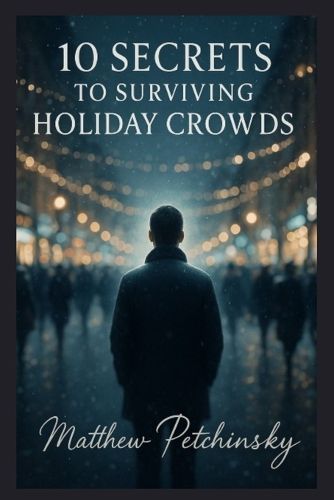 Cover image for 10 Secrets to Surviving Holiday Crowds