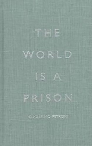 The World is a Prison