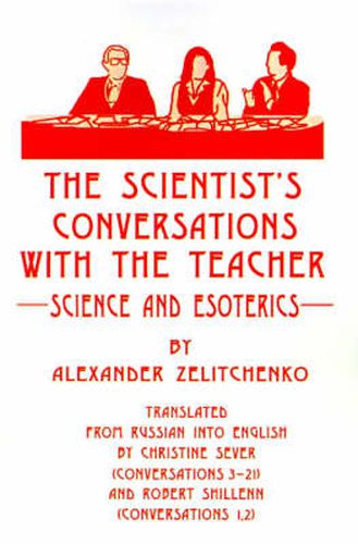 Cover image for The Scientist's Conversations with the Teacher: Science and Esoterics