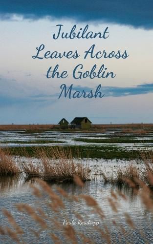 Cover image for Jubilant Leaves Across the Goblin Marsh