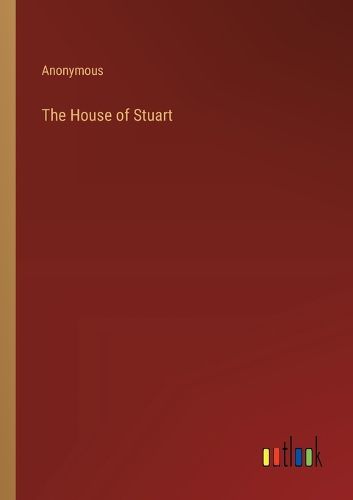 Cover image for The House of Stuart