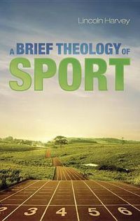 Cover image for A Brief Theology of Sport