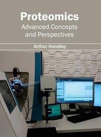Cover image for Proteomics: Advanced Concepts and Perspectives