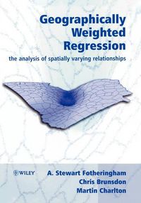 Cover image for Geographically Weighted Regression: The Analysis of Spatially Varying Relationships