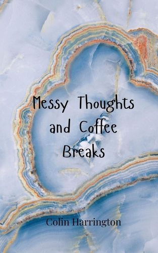 Cover image for Messy Thoughts and Coffee Breaks