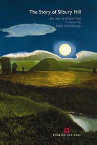 Cover image for The Story of Silbury Hill
