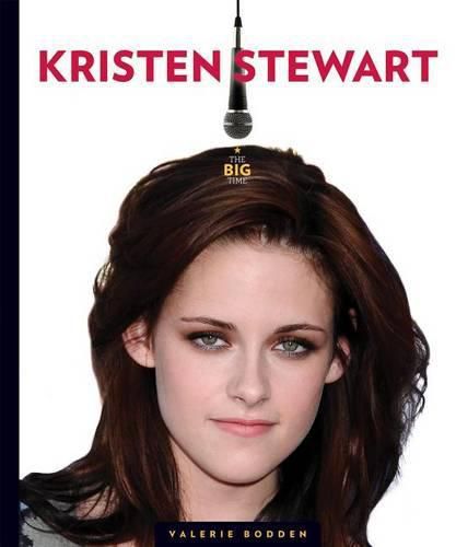 Cover image for The Big Time: Kristen Stewart