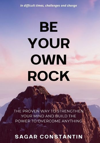 Be Your Own Rock