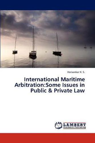 Cover image for International Maritime Arbitration: Some Issues in Public & Private Law