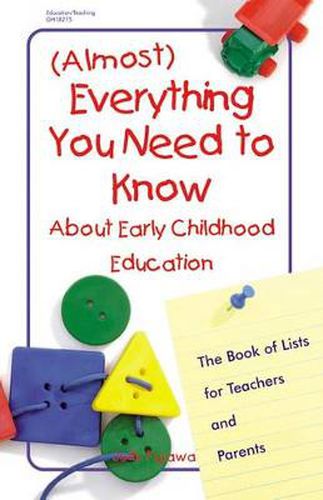 Cover image for (Almost) Everything You Need to Know about Early Childhood Education: The Book of Lists for Teachers and Parents