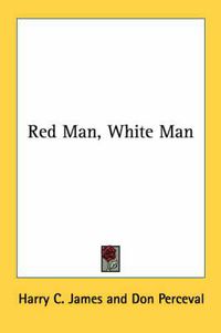 Cover image for Red Man, White Man