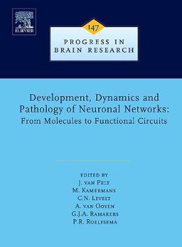 Cover image for Development, Dynamics and Pathology of Neuronal Networks: From Molecules to Functional Circuits