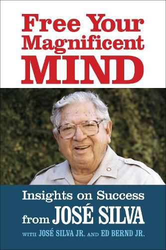 Cover image for Free Your Magnificent Mind: Breakthrough Insights to liberate Your Inner Potential