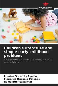 Cover image for Children's literature and simple early childhood problems