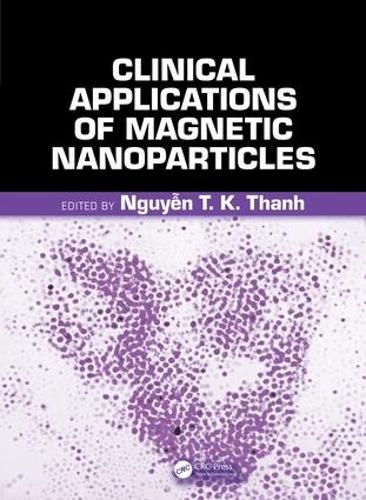 Cover image for Clinical Applications of Magnetic Nanoparticles: From Fabrication to Clinical Applications