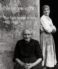 Cover image for Neorealismo: The New Image in Italy 1932-1960