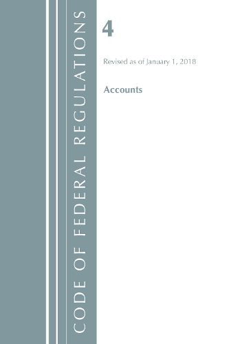 Cover image for Code of Federal Regulations, Title 04 Accounts, Revised as of January 1, 2018