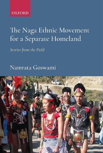 Cover image for The Naga Ethnic Movement for a Separate Homeland: Stories from the Field