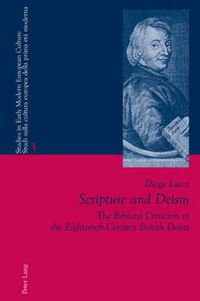 Cover image for Scripture and Deism: The Biblical Criticism of the Eighteenth-Century British Deists