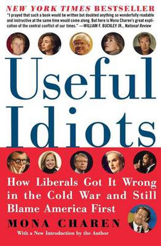 Cover image for Useful Idiots: How Liberals Got It Wrong in the Cold War and Still Blame America First