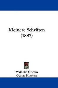 Cover image for Kleinere Schriften (1887)