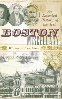 Cover image for Boston Miscellany: An Essential History of the Hub
