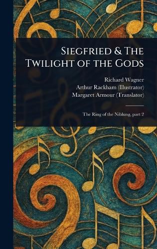 Cover image for Siegfried & The Twilight of the Gods