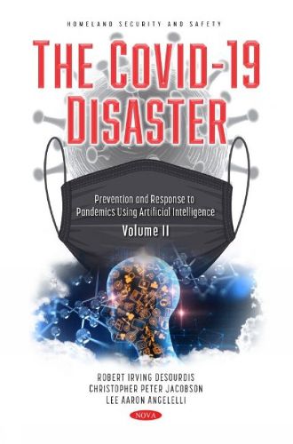 Cover image for The COVID-19 Disaster: Volume II: Prevention and Response to Pandemics Using Artificial Intelligence