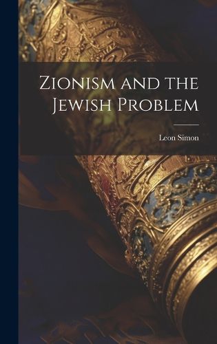 Cover image for Zionism and the Jewish Problem