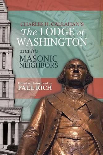 Cover image for The Lodge of Washington and His Masonic Neighbors